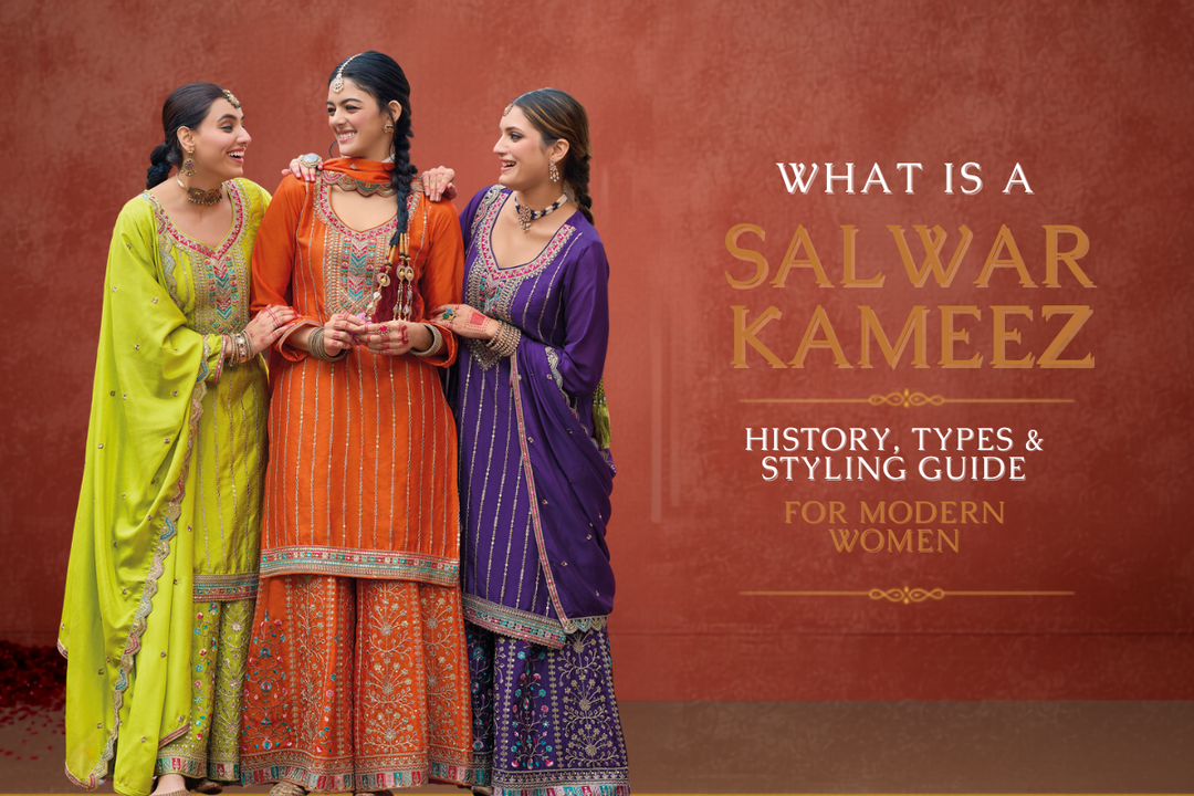 What Is a Salwar Kameez? History, Types & Styling Guide for Modern Women