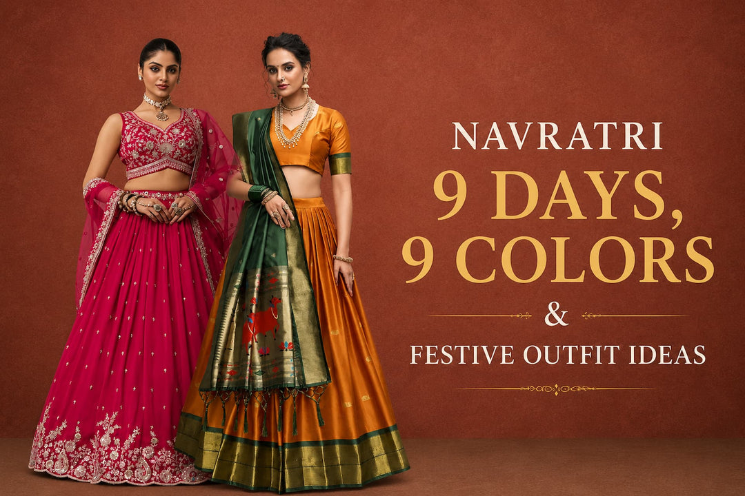 Navratri: 9 Days, 9 Colors & Festive Outfit Ideas