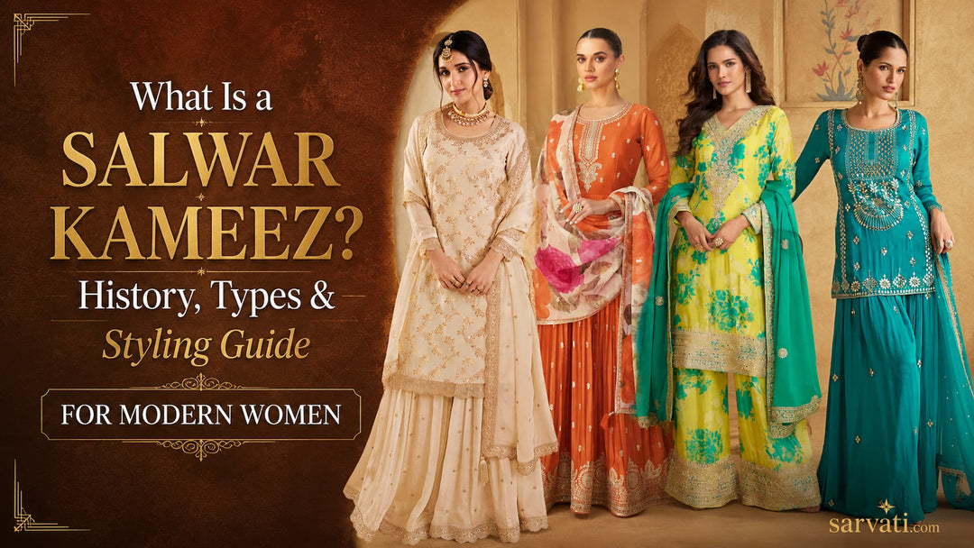 What Is a Salwar Kameez? History, Types & Styling Guide for Modern Women